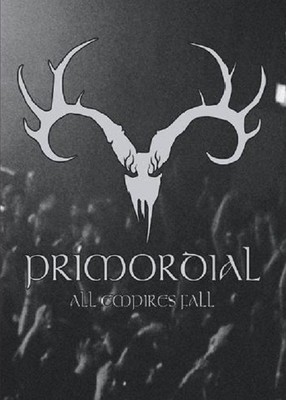PRIMORDIAL - All Empires Fall  (2-DVD)