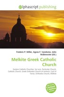 Frederic P. Miller (U. A.) | Melkite Greek Catholic Church | Taschenbuch (2026)