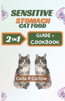 Celia R Carline Sensitive Stomach Cat Food (Taschenbuch) (US IMPORT)