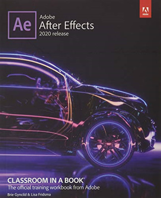 Adobe After Effects Classroom in a Book (2020 release) - Fridsma, Lisa