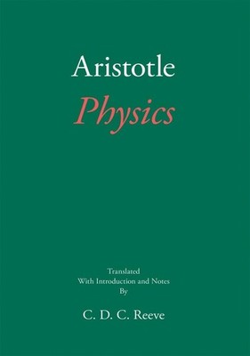 Aristotle Physics Paperback (Hackett, Translation C.D.C Reeve)