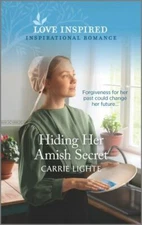 Hiding Her Amish Secret by Lighte, Carrie