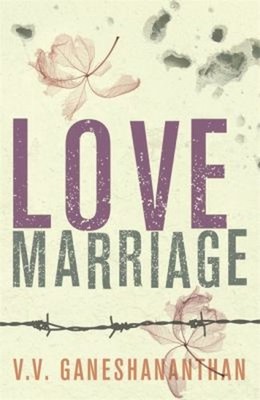 Love Marriage Paperback V. V. Ganeshananthan