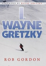 Rob Gordon I, Wayne Gretzky (Hardback) (UK IMPORT)