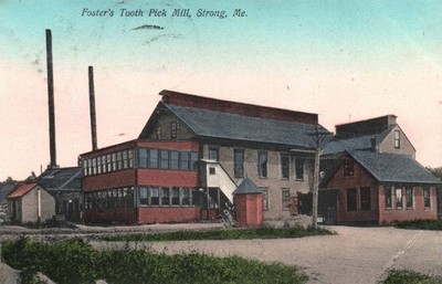 FOSTER'S TOOTH PICK MILL In STRONG, ME On Vintage Unused Postcard