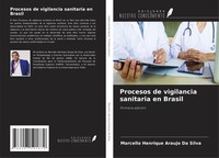 Marcello Henrique Araujo Da Silva | Procesos De Vigilancia Sanitaria En Brasil