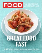 EVERYDAY FOOD: GREAT FOOD FAST:  Martha Stewart Living Magazine