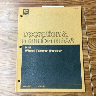 CAT Caterpillar 615 OPERATION & MAINTENANCE MANUAL GUIDE SCRAPER TRACTOR 46Z 47Z