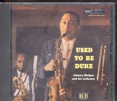 Johnny Hodges and His Orchestra Used To Be Duke CD Europe Verve 1991 8493942