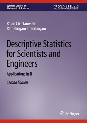 Descriptive Statistics for Scientists and Engineers Ramalingam Shanmugam