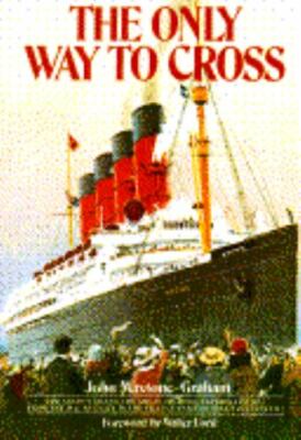 The Only Way to Cross by John Maxtone-Graham (1978, Paperback) Signed 1st