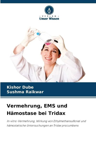 Kishor Dube (U. A.) | Vermehrung, Ems Und HäMostase Bei Tridax | Taschenbuch-image