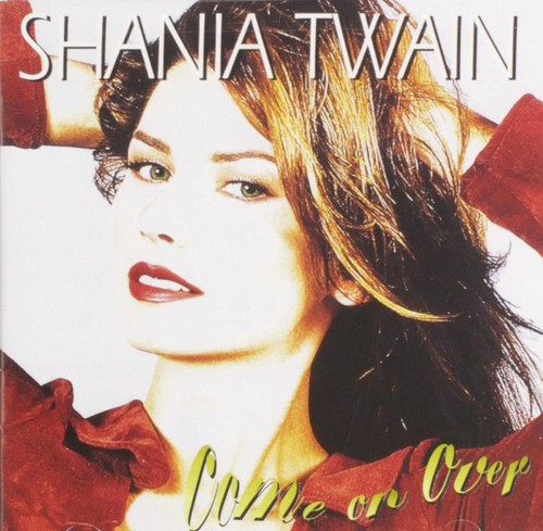 Come On Over [CD] Shania Twain [*READ*, GOOD Cond.]