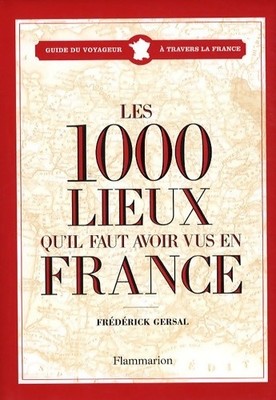 Die 1000 Orte, die man gesehen haben muss e... - Frédérick Gersal - V468177