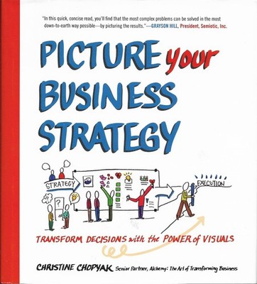 Picture Your Business Strategy Christine Chopyak Visual Thinking McGraw Hill