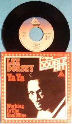 LEE DORSEY - SINGLE 7'' - YA YA / WORKING IN THE COAL MINE - MINT