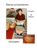 ÖDenäS Och Bastabinnet FråN Gran Till Sillakass Kersti Ingeborn Taschenbuch 2023