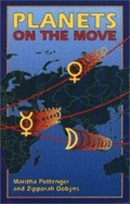 Planets on the Move: The Astrology of Relocation by Zipporah Dobyns: Used