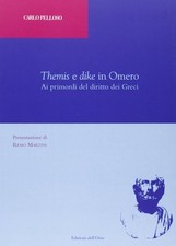 Themis e dike in Omero. Ai primordi del diritto dei greci - [Edizioni dell'Orso]