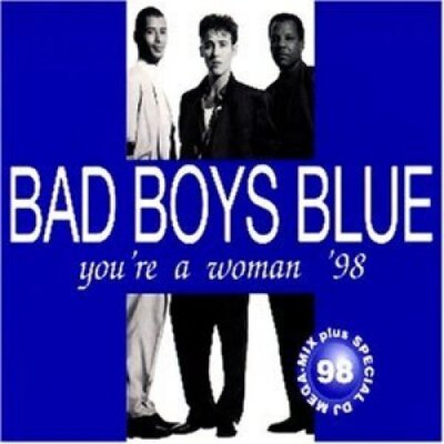 Bad Boys Blue - Single-CD - You're a woman '98