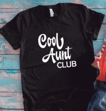 Cool Aunt Club,  Black, Unisex Short Sleeve T-shirt