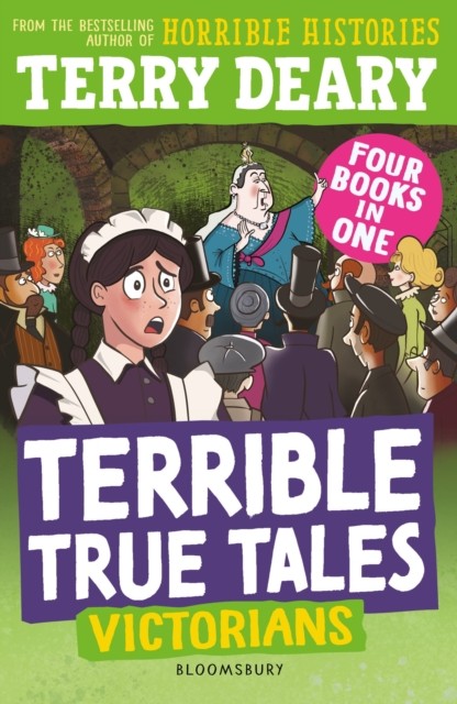 Terrible True Tales: Victorians by Terry Deary (Paperback Book)