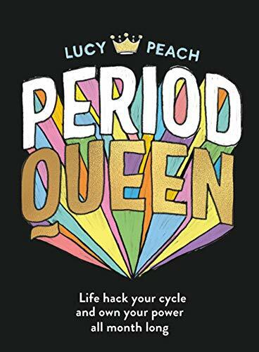 Period Queen: Life hack your cycle and own your power all month long. Peach**
