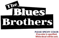 Blues Brothers Metal Graphic Die Cut decal sticker Car Truck Boat Window 7"