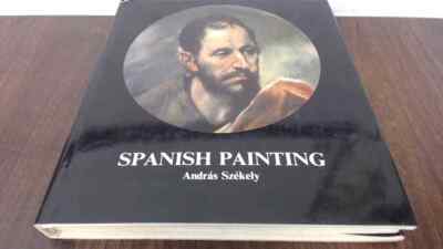 			Spanish Painting, Szekely, Andras, Atlantic Books, 1989, Hardcove		
