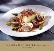 Common Grill Cookbook by Craig Common (2000, Hardcover)