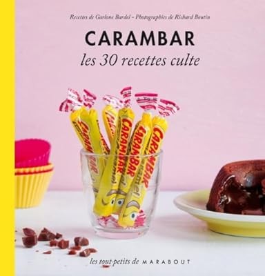 Les 30 Recettes Cultes...: Carambar, Bardel, Garlone, Used; Very Good Book