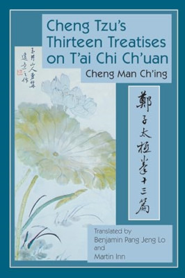 Cheng Tzu's Thirteen Treatises on T'ai Chi Ch'uan - Paperback NEW Ch'ing, Chen M