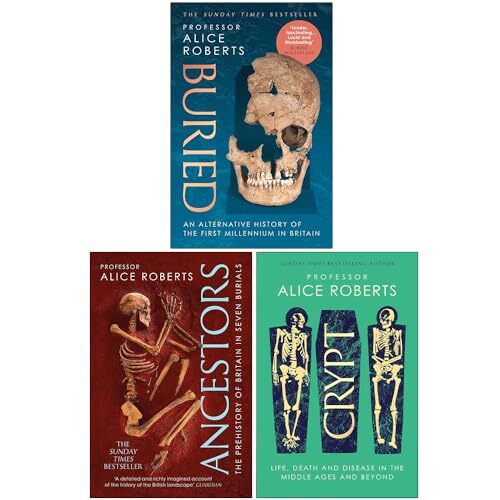 Alice Roberts Collection 3 Books Set (Buried, Ancestors & [Hardc | Alice Roberts
