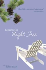 Beneath the Night Tree - Paperback By Baart, Nicole - GOOD