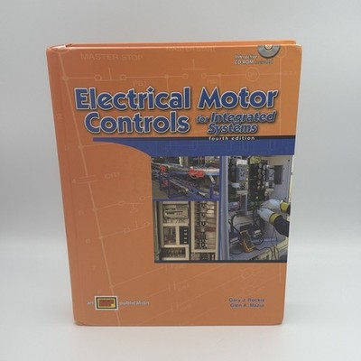 Electrical Motor Controls for Integrated Systems by Gary J Rockis W/ CD & Papers