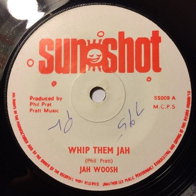 Jah Woosh / Sunshot Band - Whip Them Jah / Straight To Ital Head (7'', Single)