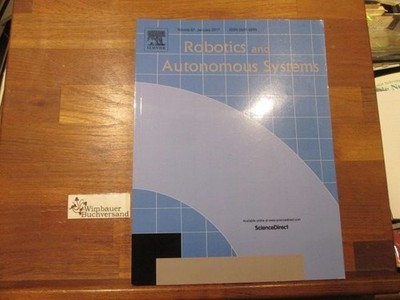 Robotics and Autonomous Systems Volume 87, January 2017 Berns, K., R. Dillmann a