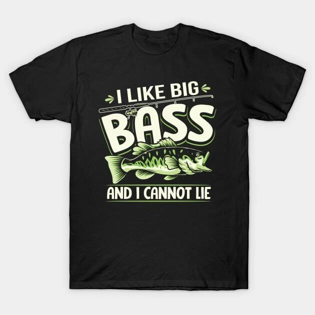 I Like Big Bass And I Cannot Lie Funny Fishing Made in Australia T-Shirt