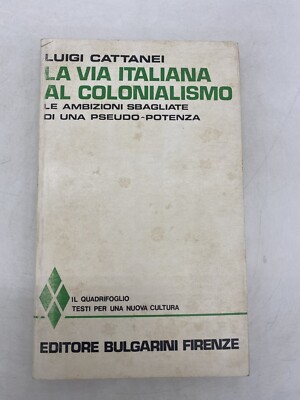 LUIGI CATANEI - DER ITALIENISCHE WEG ZUM KOLONIALISMUS - BULGARISCHER VERLAG FLORENZ