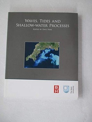 Waves, Tides and Shallow-Water Processes (Oceanography),Open Uni