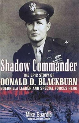 Shadow Commander: The Epic Story of - Hardcover, by Guardia Mike - Acceptable j