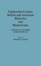 Michael G. Moran | Eighteenth-Century British and American Rhetorics and...