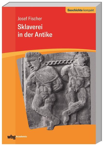 Thumbnail - Sklaverei In Der Antike | Josef Fischer | 2021 | Deutsch
