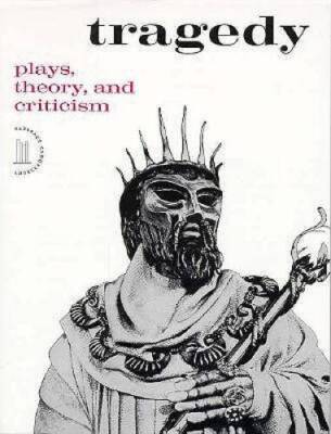 Tragedy: Plays, Theory, and Criticism (Harbrace Sourcebooks) - Paperback - GOOD