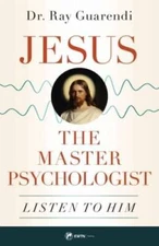 Jesus, the Master Psychologist: Listen to Him - Paperback - GOOD