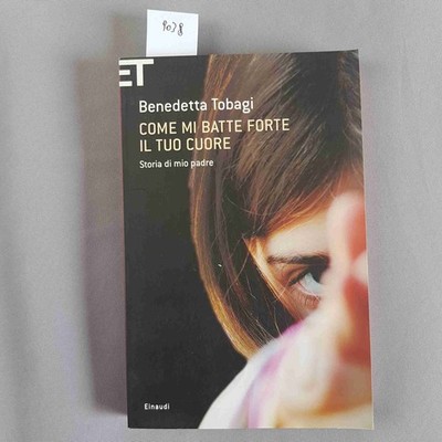 BENEDETTA TOBAGI Wie ich stark dein Herz schlägt EINAUDI ET 2011 WALTER TOBAGI