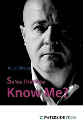 Allan Weaver So You Think You Know Me? (Taschenbuch)