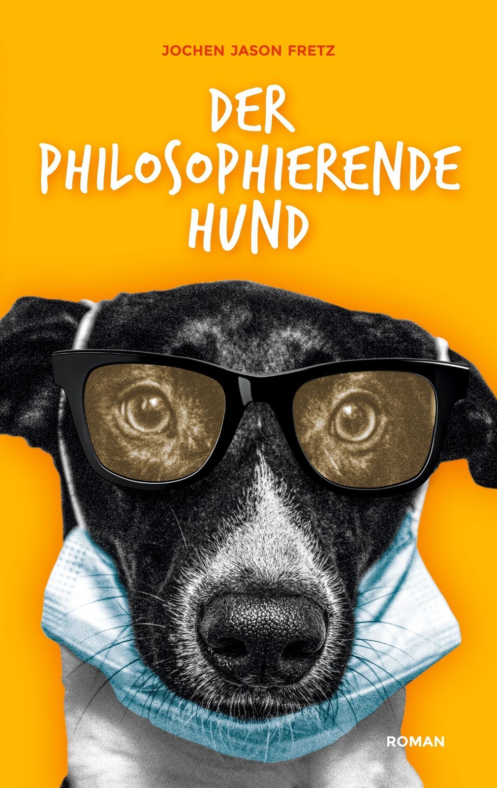 Jochen Jason Fretz | Der Philosophierende Hund | Taschenbuch | Deutsch