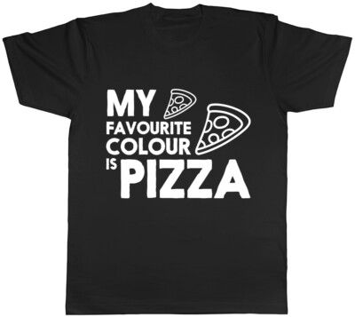 My Favourite Colour is Pizza Mens Ladies Womens Unisex T-Shirt