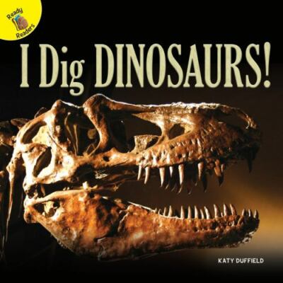 I Dig Dinosaurs! by Duffield